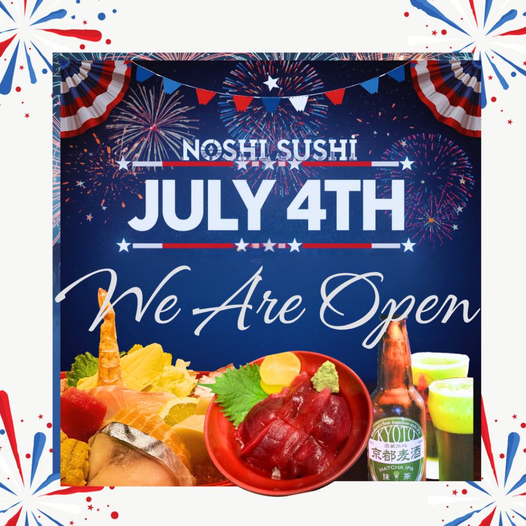 Noshi Sushi July 4th